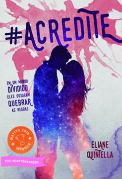 Imagem de #ACREDITE - EM UM MUNDO DIVIDIDO ELES OUSARAM QUEBRAR AS REGRAS
