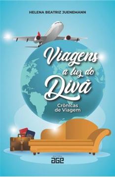 Imagem de VIAGENS A LUZ DO DIVA - CRONICAS DE VIAGEM